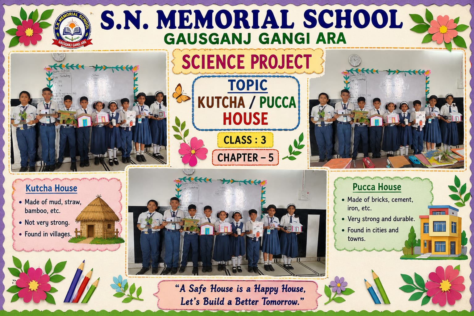 S.N. Memorial School Class 3 Science Project on Kutcha and Pucca House
